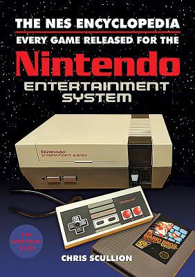 The NES Encyclopedia: Every Game Released for t... 1526760150 Book Cover