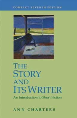 The Story and Its Writer, Compact Edition: An I... 0312442718 Book Cover