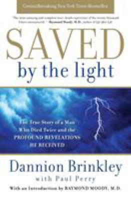 Saved by the Light: The True Story of a Man Who... 0061662453 Book Cover