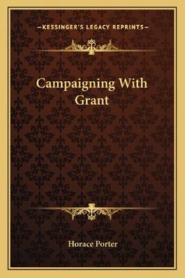 Campaigning With Grant 1163309761 Book Cover