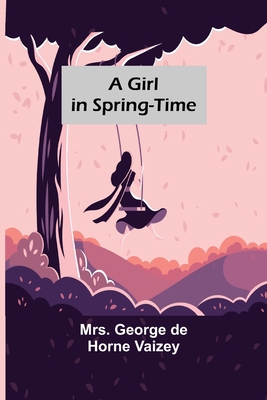 A Girl in Spring-Time 9355896255 Book Cover