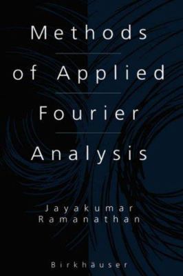 Methods of Applied Fourier Analysis 0817639632 Book Cover