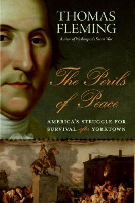 The Perils of Peace: America's Struggle for Sur... 0061139106 Book Cover