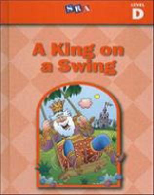 Basic Reading Series, a King on a Swing, Level D 0026840022 Book Cover
