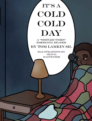 It's a Cold, Cold Day 1948807181 Book Cover