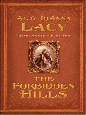 The Forbidden Hills (Dreams of Gold Series #2) [Large Print] 0786289074 Book Cover