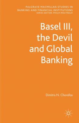 Basel III, the Devil and Global Banking 0230353770 Book Cover