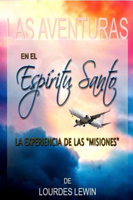 Paperback Las Aventuras en el Espiritu Santo : La Experiencia de Las Misiones [Spanish] Book