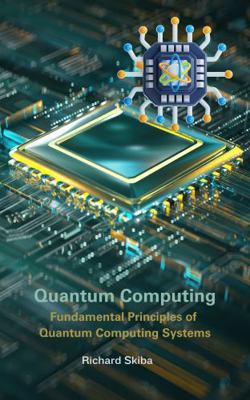 Quantum Computing: Fundamental Principles of Qu... 1763881199 Book Cover