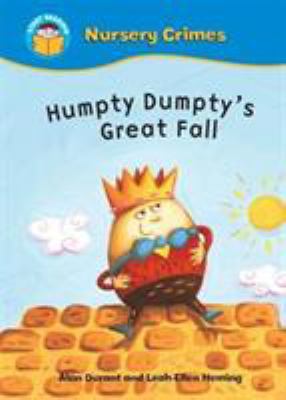 Humpty Dumpty's Great Fall (Nursery Crimes) 0750258144 Book Cover