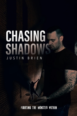 Chasing Shadows: Fighting the Monster Within 0228892074 Book Cover