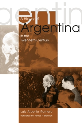 A History of Argentina in the Twentieth Century 0271021918 Book Cover