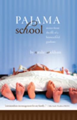Pajama School: Stories from the Life of a Homes... 0982182805 Book Cover