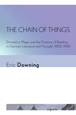 The Chain of Things: Divinatory Magic and the P... 1501715917 Book Cover