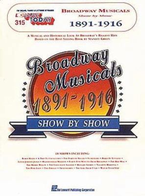 315. Broadway Musicals Show by Show - 1891-1916 0793510503 Book Cover