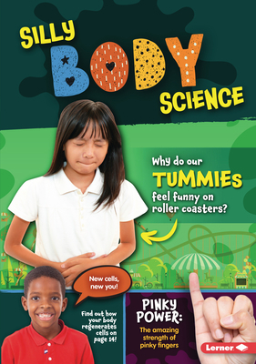 Silly Body Science 1728423899 Book Cover