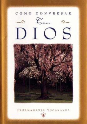 Como Conversar Con Dios (Spanish Edition) [Spanish] 0876124503 Book Cover