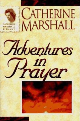 Adventures in Prayer 0800792440 Book Cover