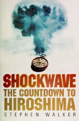 Shockwave : The Countdown to Hiroshima 0719566258 Book Cover