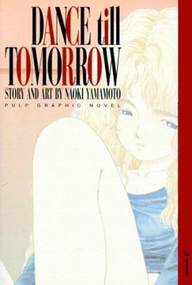 Dance Till Tomorrow, Vol. 1 1569313210 Book Cover