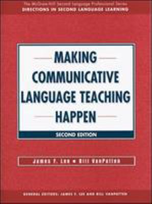 Making Communicative Language Teaching Happen 0073655171 Book Cover