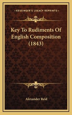 Key to Rudiments of English Composition (1843) 1164959743 Book Cover