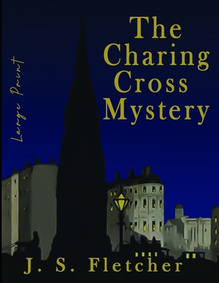 The Charing Cross Mystery: Large Print B086G8QH7Y Book Cover