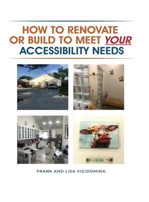How To Renovate Or Build To Meet Your Accessibi... 1917116012 Book Cover