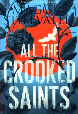 All the Crooked Saints 1407164791 Book Cover