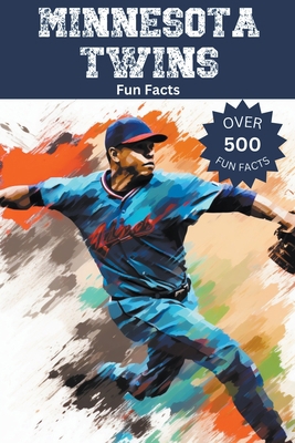 Minnesota Twins Fun Facts B0CL1JXT1N Book Cover