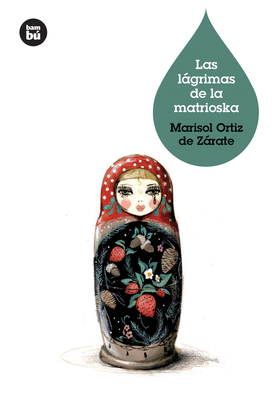 Las Lágrimas de la Matrioska [Spanish] 8483432919 Book Cover