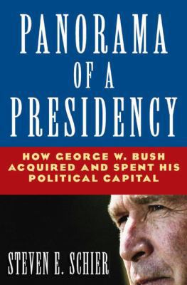 Panorama of a Presidency: How George W. Bush Ac... 0765616920 Book Cover