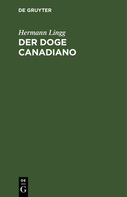 Der Doge Canadiano: Drama in Fünf Acten [German] 3112678397 Book Cover