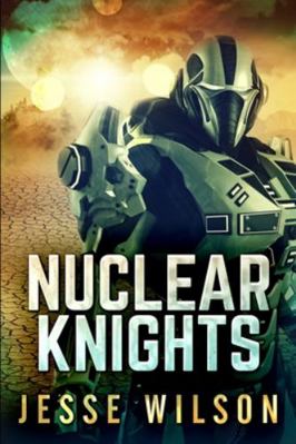 Nuclear Knights 1715623959 Book Cover