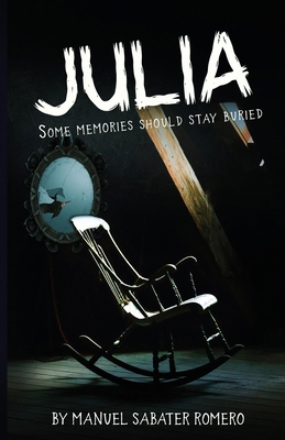 Julia: A Psychological Thriller of Memory, Madn... 1036918343 Book Cover