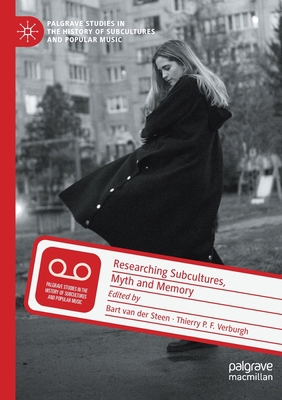 Researching Subcultures, Myth and Memory 3030419118 Book Cover