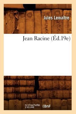 Jean Racine (Éd.19e) [French] 2012674496 Book Cover