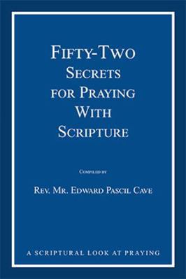 Fifty-Two Secrets for Praying with Scripture: a... 0595354084 Book Cover