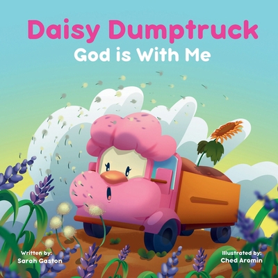 Daisy Dumptruck: God is With Me B0CP25T6KV Book Cover
