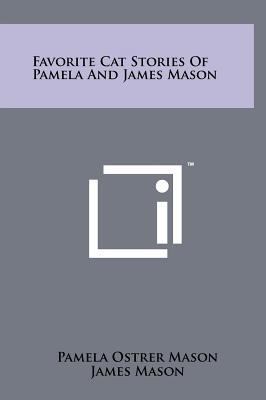 Favorite Cat Stories Of Pamela And James Mason 1258216337 Book Cover