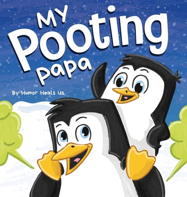 My Pooting Papa: A Funny Rhyming, Read Aloud St... 1637311087 Book Cover