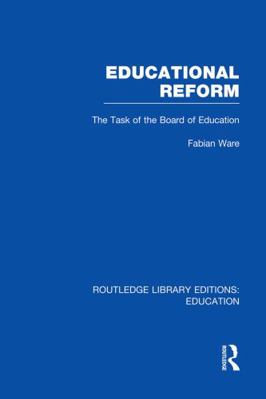 Educational Reform: The Task of the Board of Ed... 0415750865 Book Cover