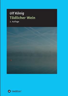 Tödlicher Wein [German] 3743971569 Book Cover