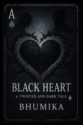 Black Heart: A Twisted and Dark tale B0FK38ZGZD Book Cover