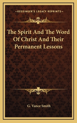 The Spirit and the Word of Christ and Their Per... 1163690155 Book Cover