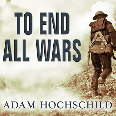 To End All Wars: A Story of Loyalty and Rebelli... B08XLJ8XHR Book Cover