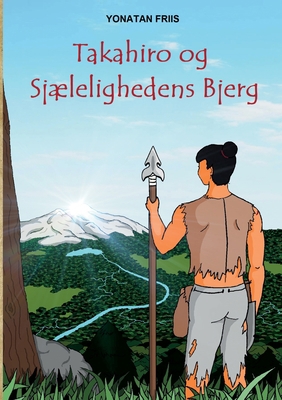 Takahiro og Sjælelighedens Bjerg [Danish] 8743045189 Book Cover