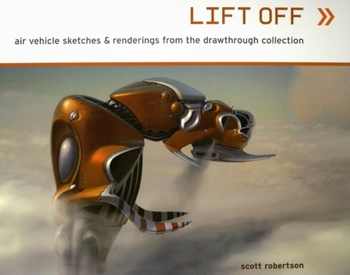 Lift Off: Air Vehicle Sketches & Renderings fro... 1933492155 Book Cover