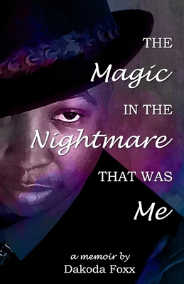The Magic in the Nightmare that was Me B09CGKTLJ5 Book Cover