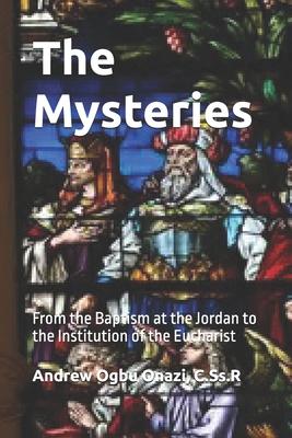 The Mysteries: From the Baptism at the Jordan t... B0CXDYMXZC Book Cover